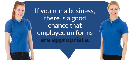 Uniforms are good for all business