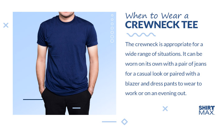 When to Wear a Crewneck Tee