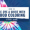 how to tie dye shirt food coloring craft guide