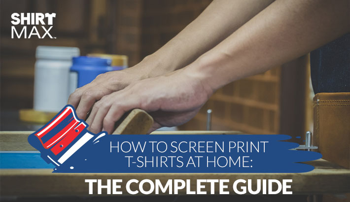 Stor enkelt Fru How to Screen Print T-Shirts at Home: The Complete Guide